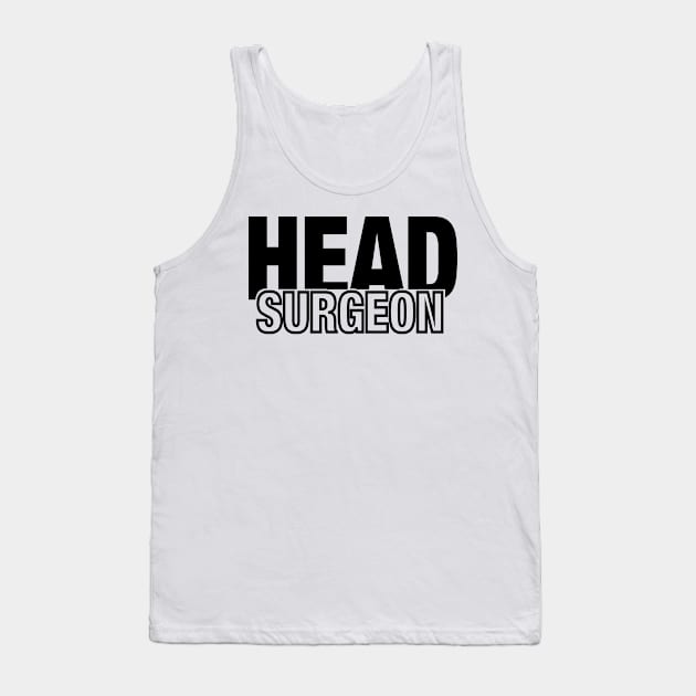 Head Surgeon Tank Top by C_ceconello